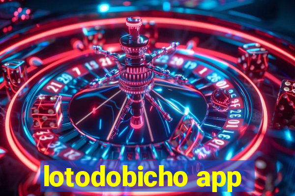 lotodobicho app