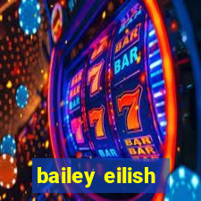 bailey eilish