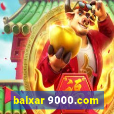 baixar 9000.com