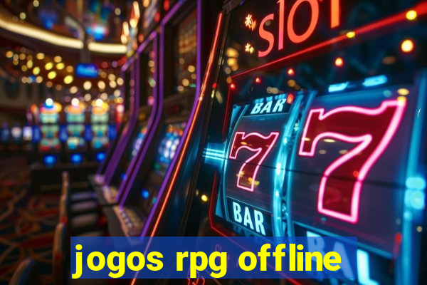 jogos rpg offline