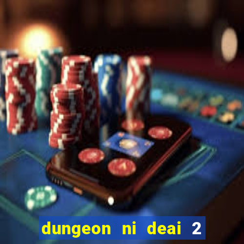 dungeon ni deai 2 temporada dublado