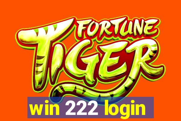 win 222 login