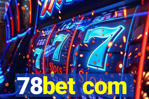 78bet com