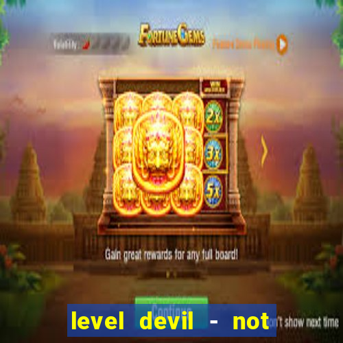 level devil - not a troll game