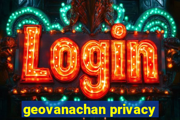 geovanachan privacy