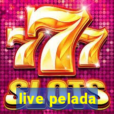 live pelada