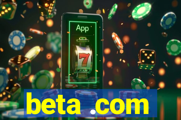 beta .com