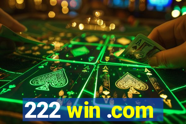 222 win .com