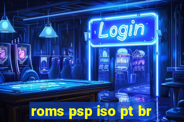 roms psp iso pt br