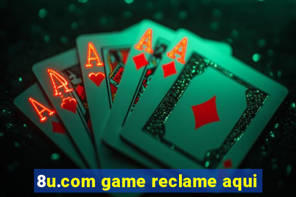 8u.com game reclame aqui