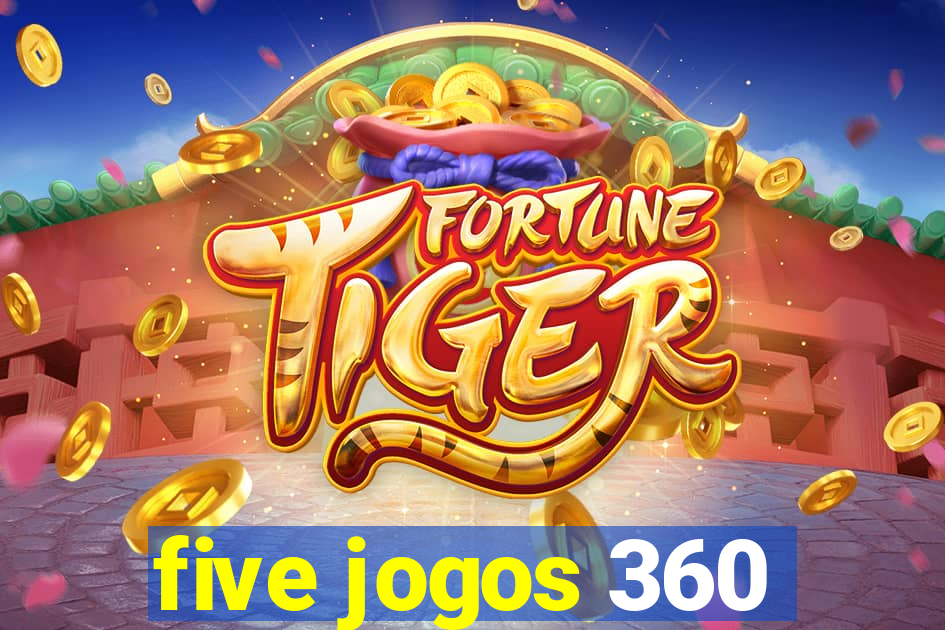 five jogos 360