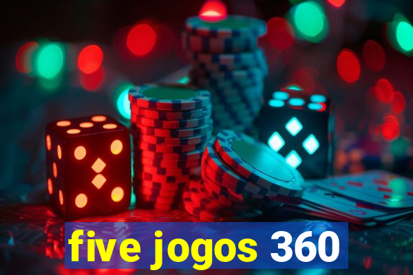 five jogos 360