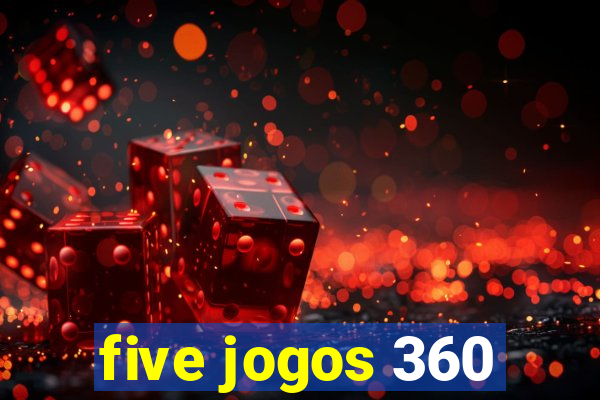 five jogos 360