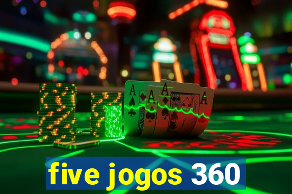 five jogos 360