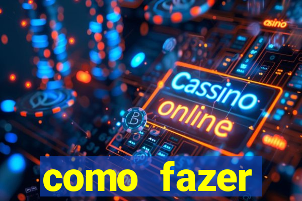 como fazer masturbador masculino caseiro