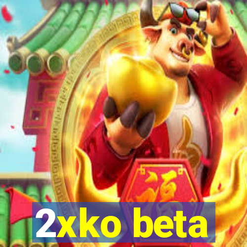 2xko beta