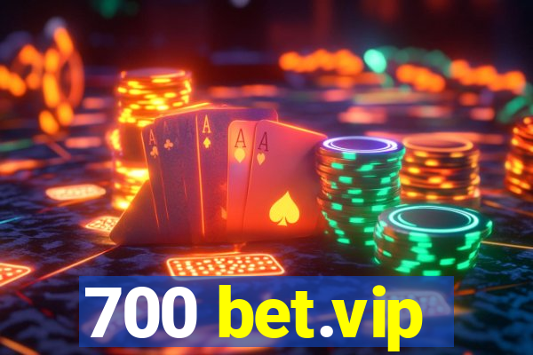 700 bet.vip