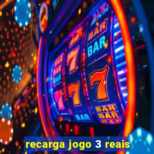 recarga jogo 3 reais