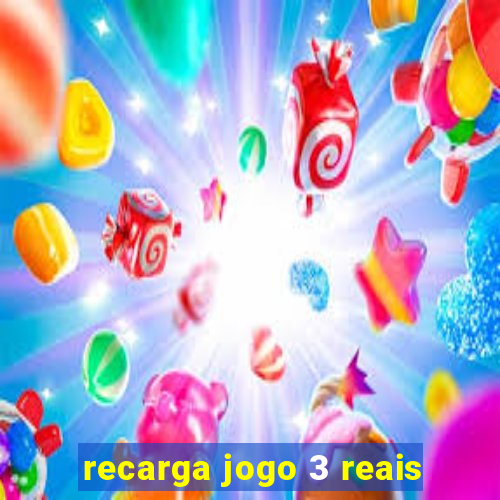 recarga jogo 3 reais