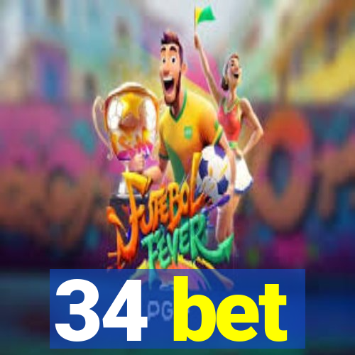 34 bet