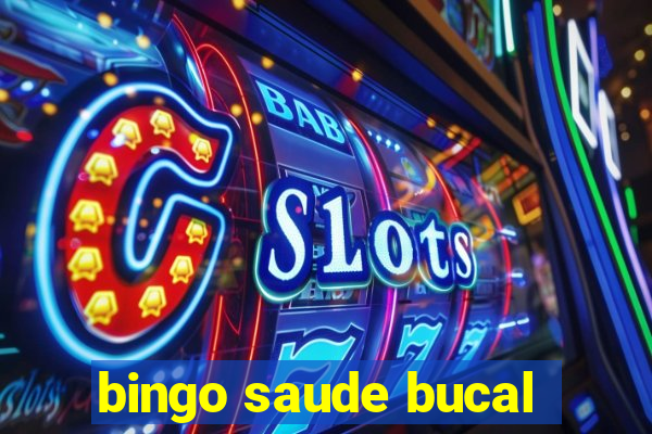 bingo saude bucal