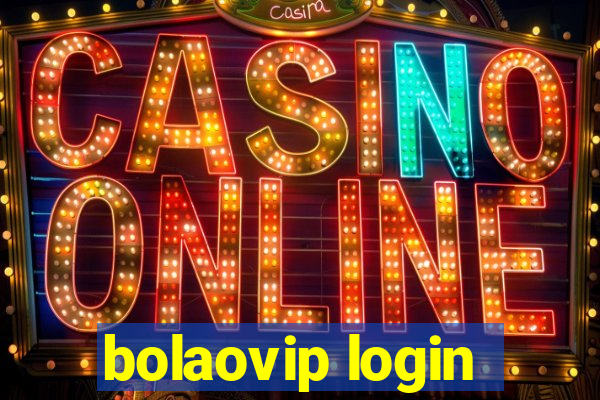 bolaovip login