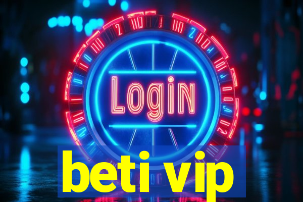 beti vip