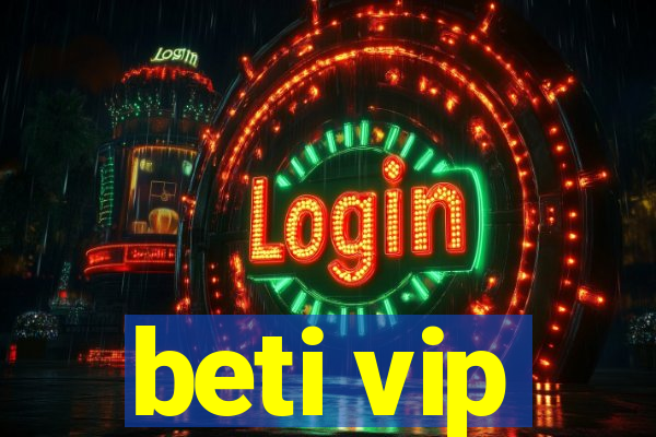 beti vip