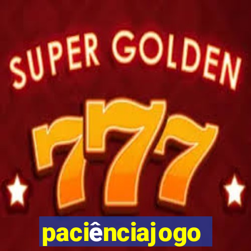 paciênciajogo