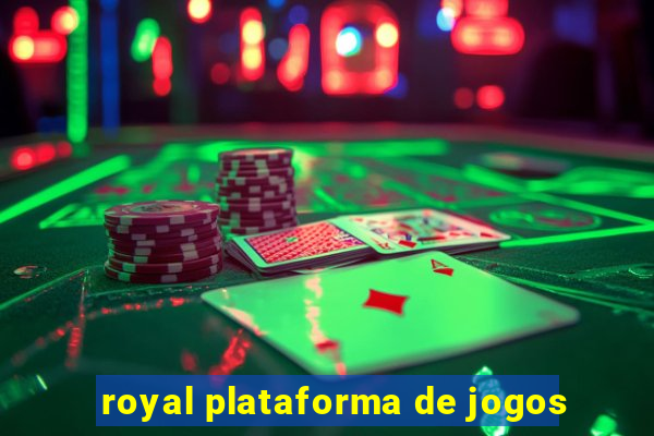 royal plataforma de jogos