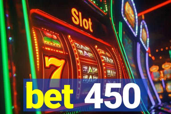 bet 450