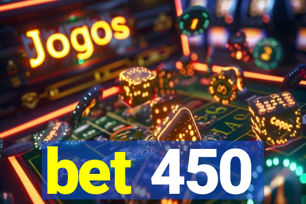 bet 450