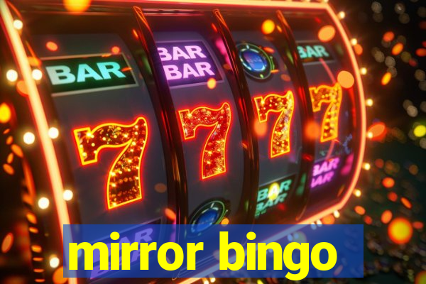 mirror bingo