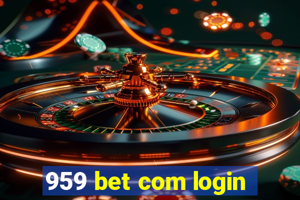 959 bet com login