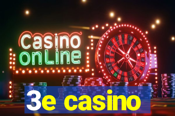 3e casino