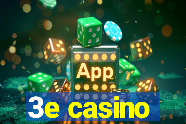 3e casino