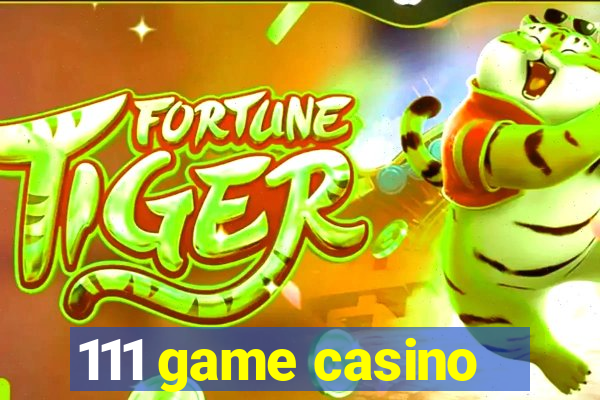 111 game casino