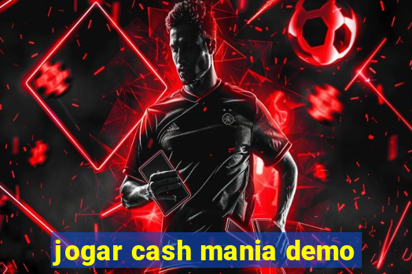 jogar cash mania demo