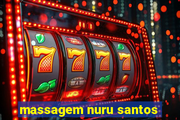 massagem nuru santos