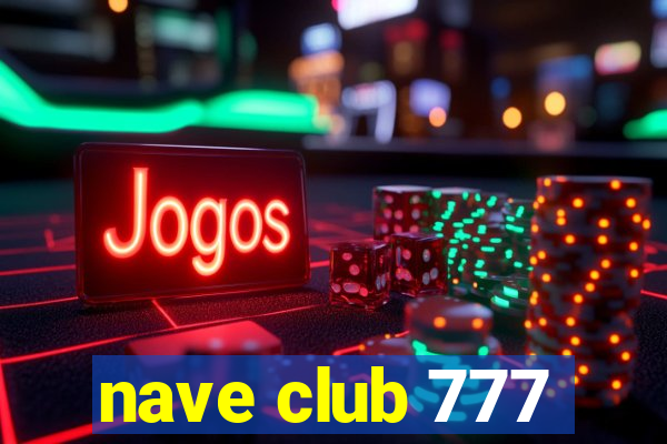 nave club 777