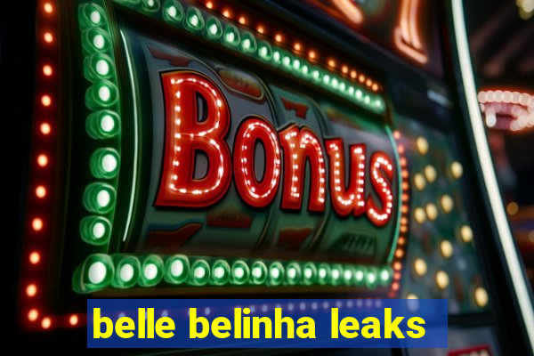 belle belinha leaks