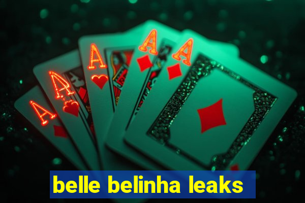 belle belinha leaks