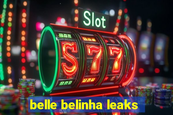 belle belinha leaks