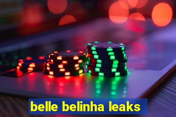 belle belinha leaks