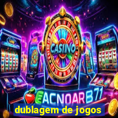 dublagem de jogos