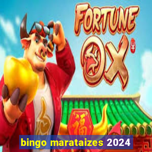 bingo marataizes 2024