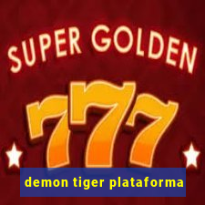 demon tiger plataforma