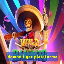 demon tiger plataforma