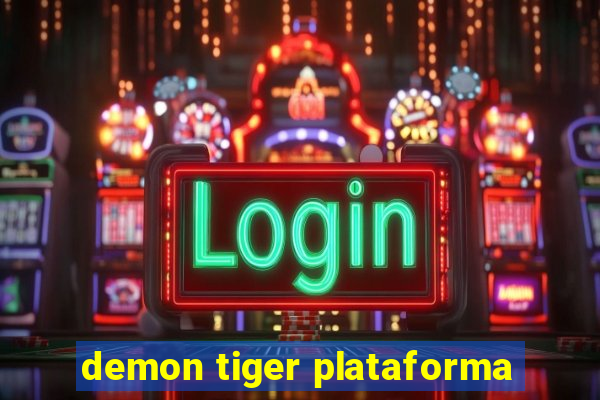 demon tiger plataforma