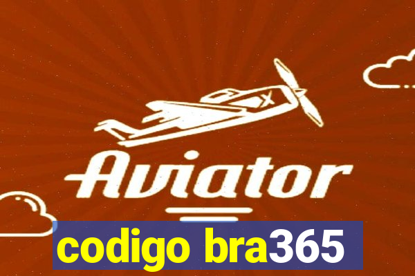 codigo bra365